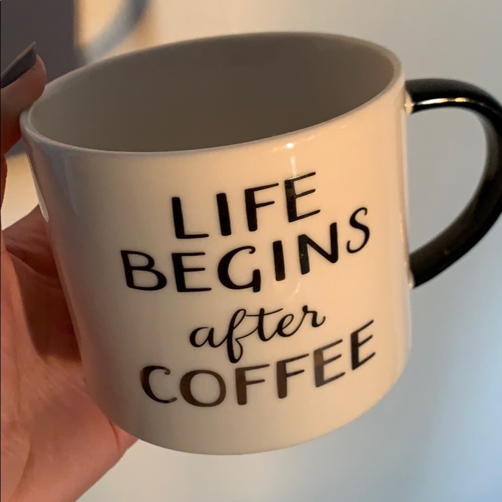 Life Begins After Coffee Cup